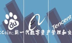 TokenIM 2.0与OKCoin：新一代数